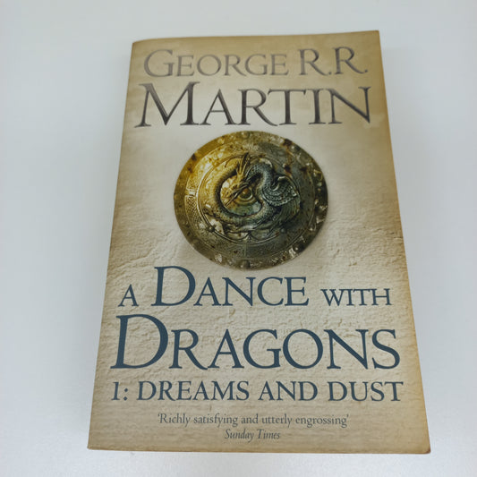 A Dance with Dragons 1: Dreams and Dust by George R.R. Martin (A Song of Fire & Ice #5)