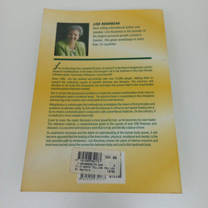 Your Body's Telling You: Love Yourself! by Lise Bourbeau The Most Complete Book on Metaphysical Causes of Illnesses & Diseases