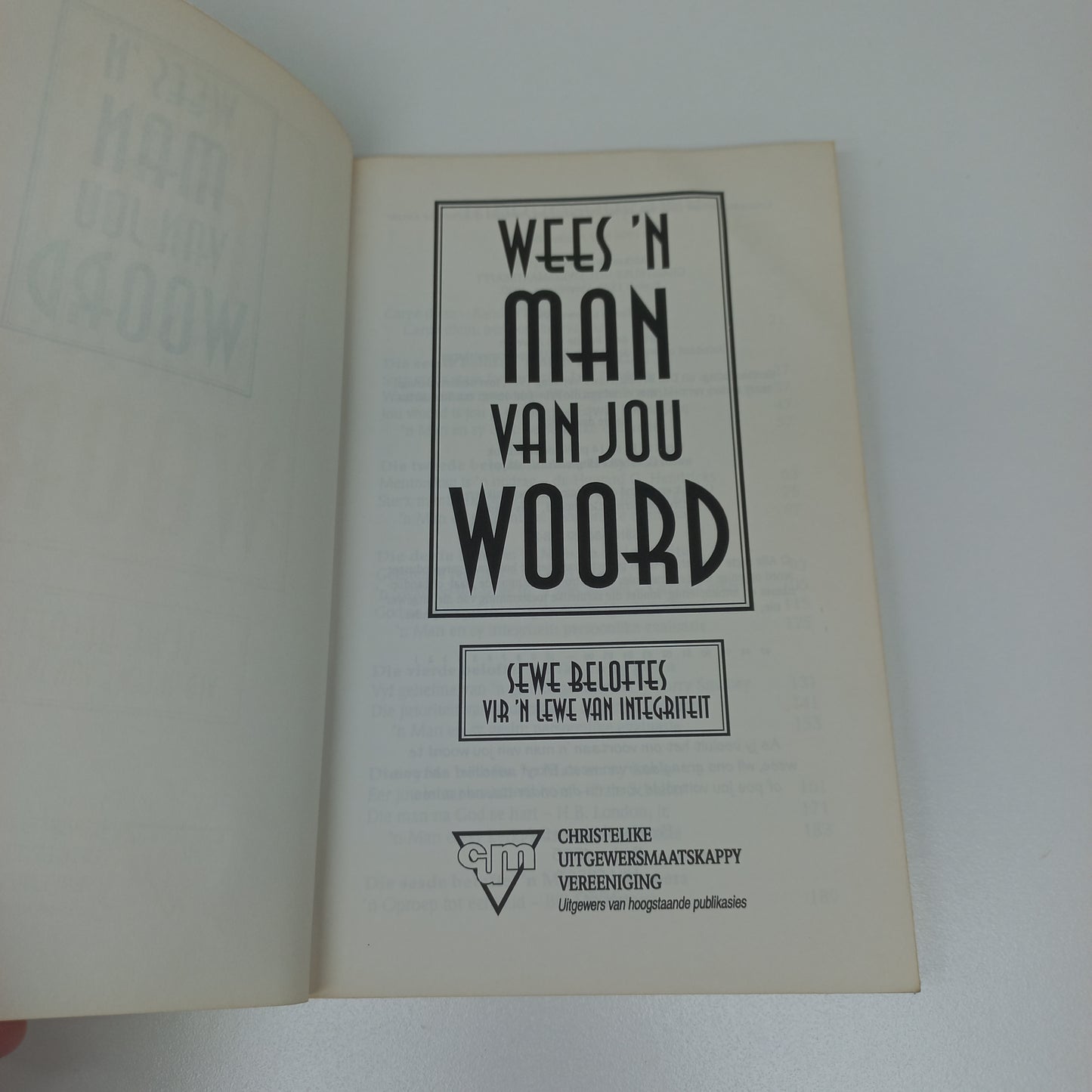 Wees 'n Man Van Jou Woord: Sewe Beloftes vir 'n Lewe Van Integriteit