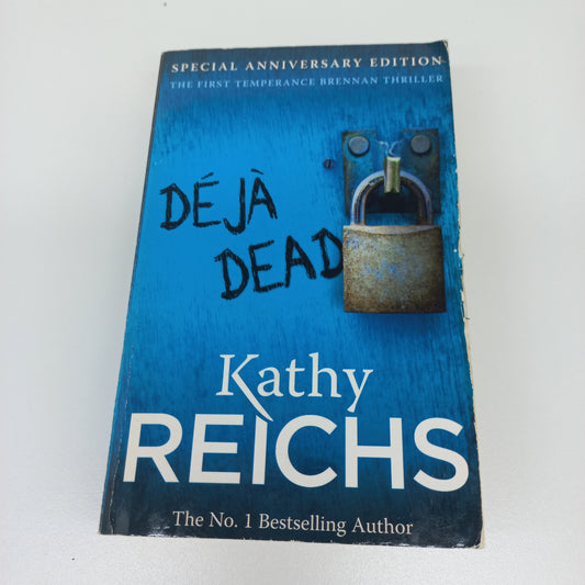 Deja Dead by Kathy Reichs (Temperance Brennan #1)