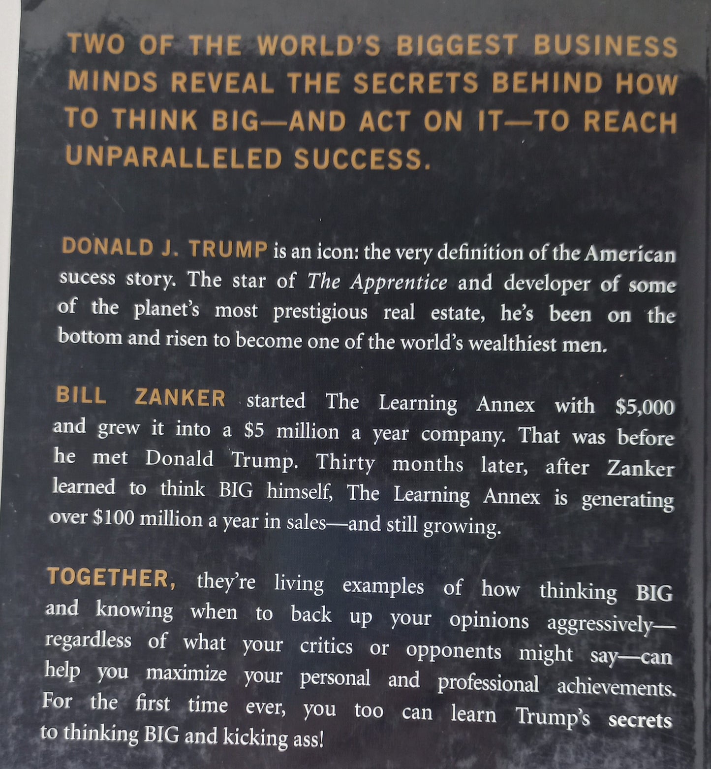 Think Big and Kick Ass in Business and Life by Donald J. Trump & Bill Zanker