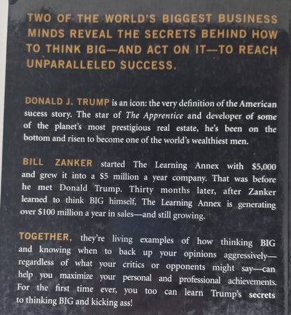 Think Big and Kick Ass in Business and Life by Donald J. Trump & Bill Zanker