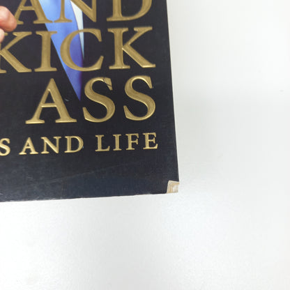 Think Big and Kick Ass in Business and Life by Donald J. Trump & Bill Zanker