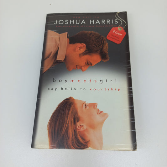 Boy Meets Girl: Say Hello to Courtship by Joshua Harris