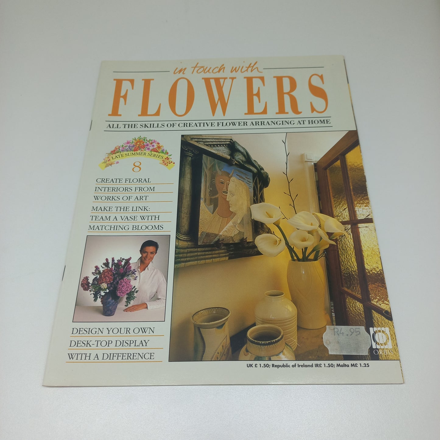 In Touch With Flowers: All the Skills of Creative Flower Arranging at Home Late Summer Series 1 - 13 Vintage Magazine Bundle