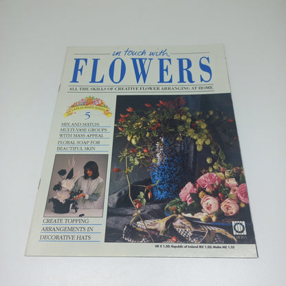 In Touch With Flowers: All the Skills of Creative Flower Arranging at Home Late Summer Series 1 - 13 Vintage Magazine Bundle
