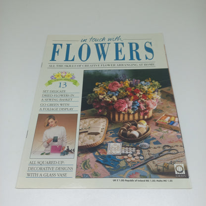 In Touch With Flowers: All the Skills of Creative Flower Arranging at Home Spring Series 1 - 13 Vintage Magazine