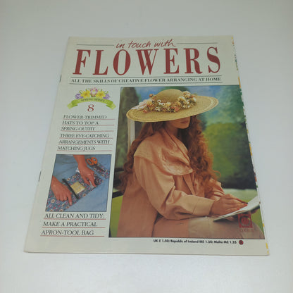 In Touch With Flowers: All the Skills of Creative Flower Arranging at Home Spring Series 1 - 13 Vintage Magazine