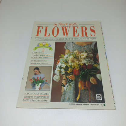 In Touch With Flowers: All the Skills of Creative Flower Arranging at Home Spring Series 1 - 13 Vintage Magazine