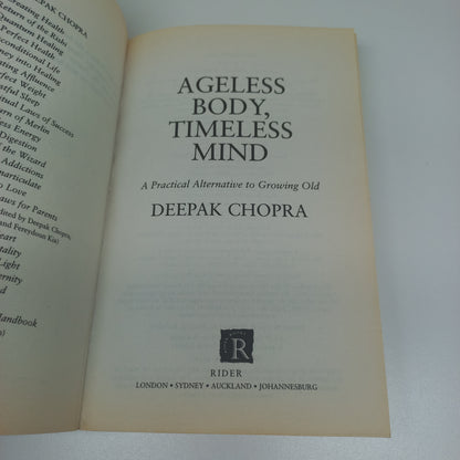 Ageless Body, Timeless Mind: A Practical Alternative to Growing Old by Deepak Chopra