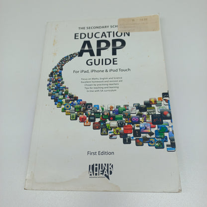 The Secondary School Education App Guide For iPad, iPhone and iPod Touch First Edition