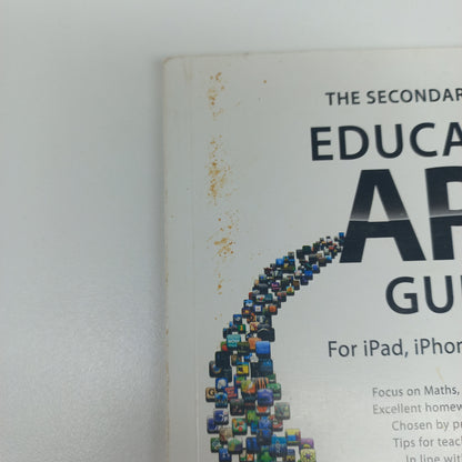 The Secondary School Education App Guide For iPad, iPhone and iPod Touch First Edition