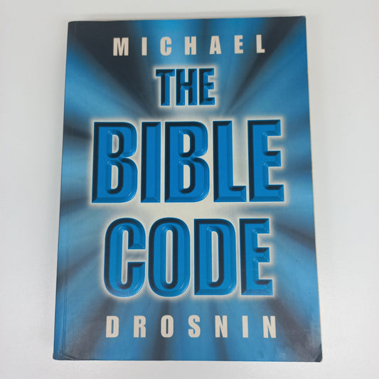 The Bible Code by Michael Drosnin (The Bible Code #1)
