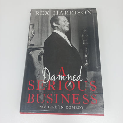 A Damned Serious Business: My Life in Comedy by Rex Harrison