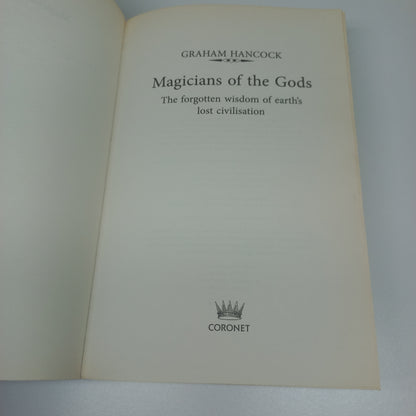 Magicians of the Gods: The Forgotten Wisdom of Earth's Lost Civilisation by Graham Hancock (Sequel to Fingerprints of the Gods)