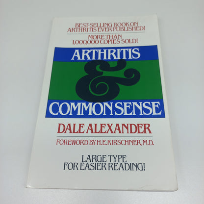 Arthritis & Common Sense by Dale Alexander (Large Font)