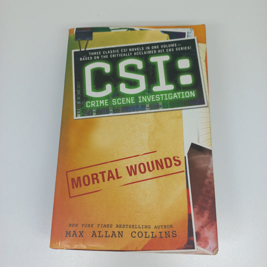 CSI: Crime Scene Investigation Mortal Wounds by Max Allan Collins (3 in 1) Double Dealer, Sin City & Cold Burn (CSI #1-3)