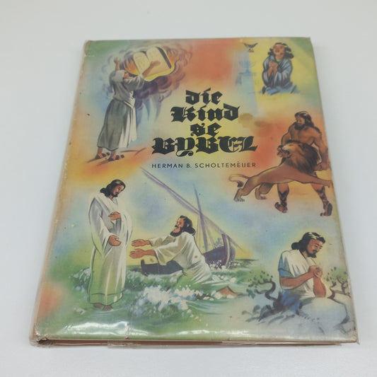 Die Kind se Bybel by Herman B. Scholtemeijer