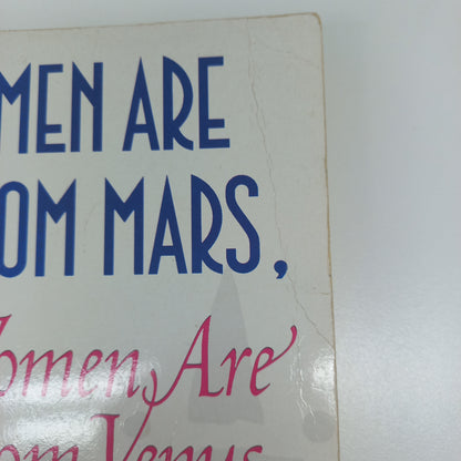 Men Are From Mars, Women Are From Venus: A Practical Guide for Improving Communication and Getting What You Want in Your Relationships by John Gray