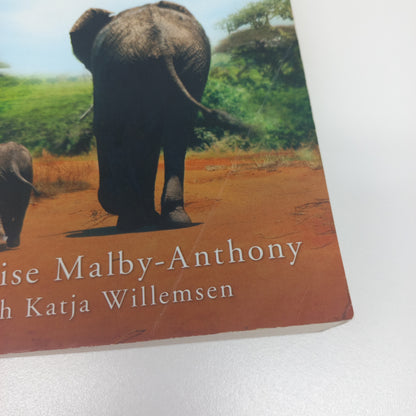An Elephant in My Kitchen by Francoise Malby-Anthony (Elephant Whisperer)