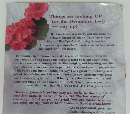 He's Gonna Toot and I' Gonna Scoot: Live Fearlessly on Earth by Focusing on Heaven by Barbara Johnson