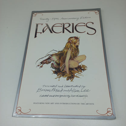 Faeries (Twenty-Fifth Anniversary Edition) by Brian Frond and Alan Lee