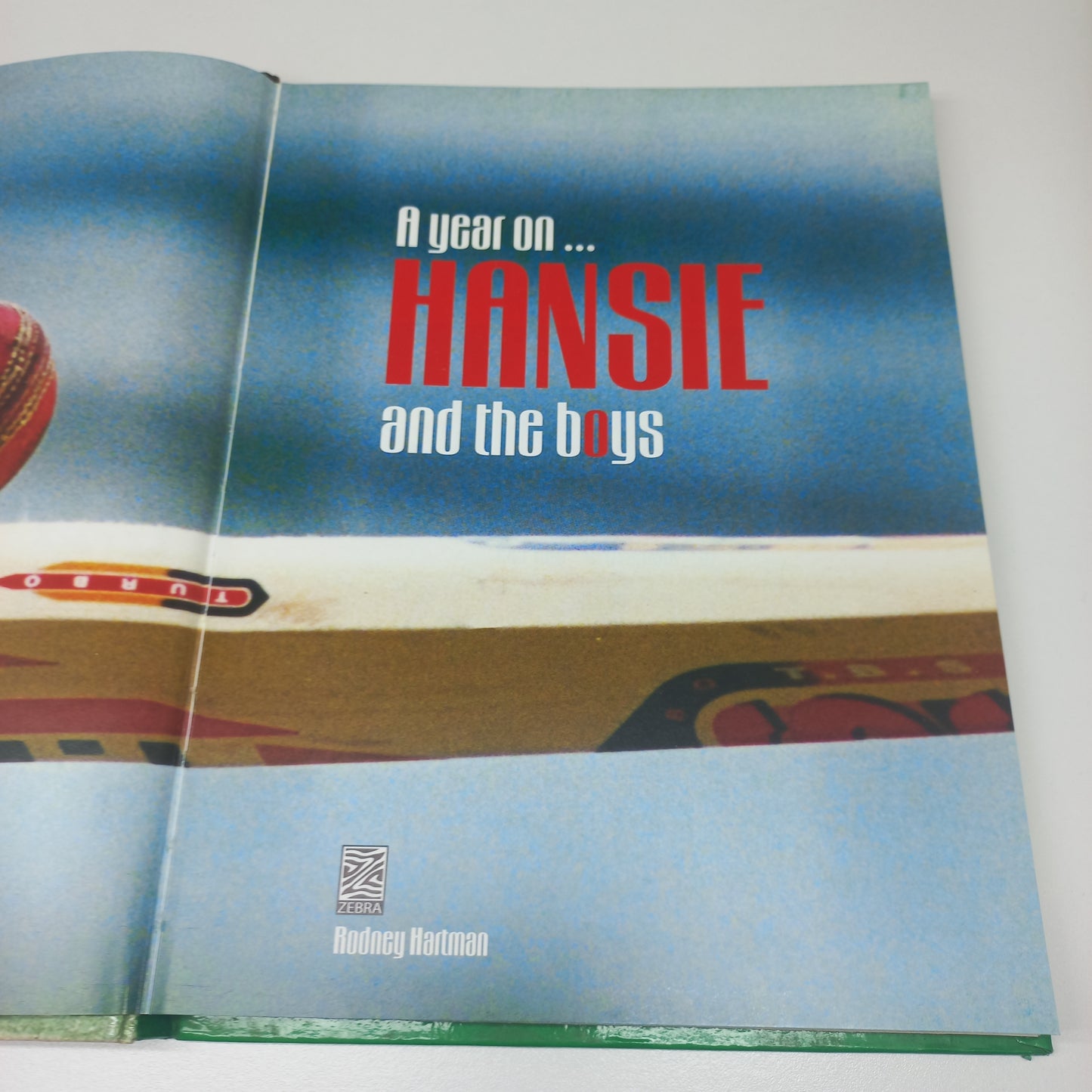A Year on Hansie & the Boys by Rodney Hartman