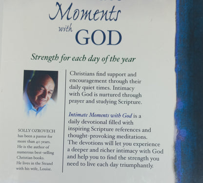 Intimate Moments with God: 366 Devotions Strength for Each Day of the Year by Solly Ozrovech