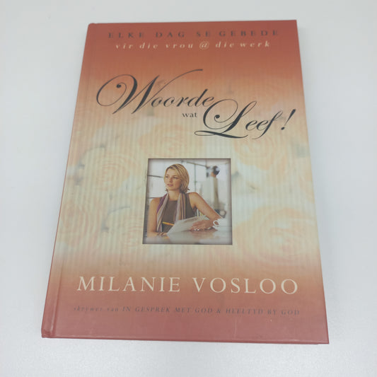 Woorde Wat Leef: Elke Dag se Gebede Vir Die Vrou @ Die Werk by Milanie Vosloo