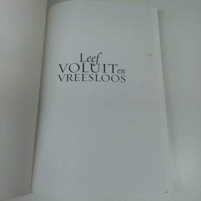 Leef Voluit en Vreesloos: Begin Vandag Bou Aan 'n Lewe Met Selfvertroue by Joyce Meyer