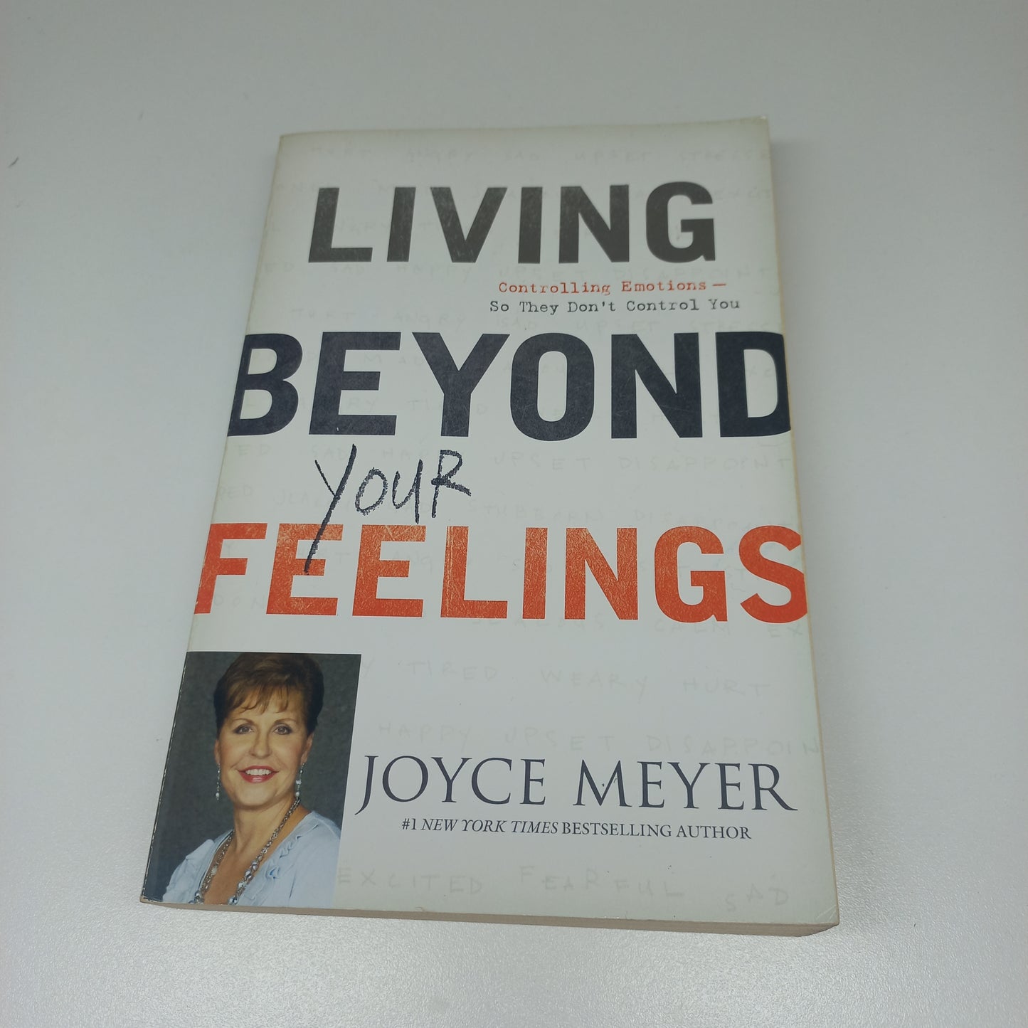 Living Beyond Your Feelings by Joyce Meyer