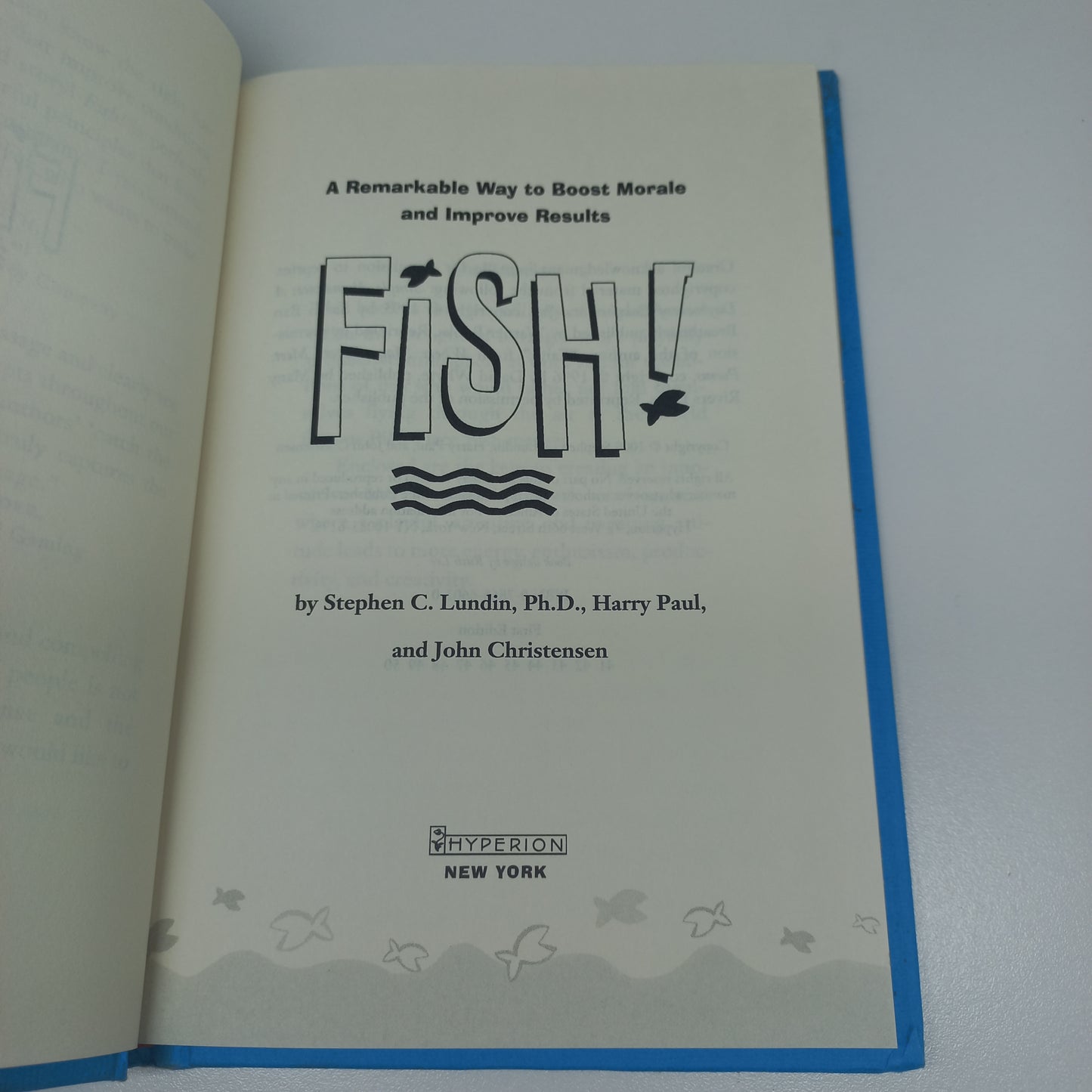 Fish! A Remarkable Way to Boost Morale and Improve Results by S.C. Lundin, H. Paul & J. Christensen