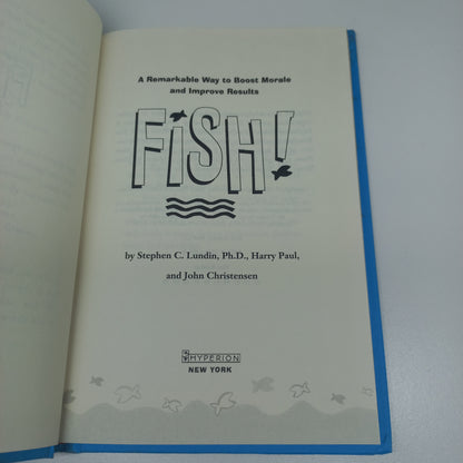 Fish! A Remarkable Way to Boost Morale and Improve Results by S.C. Lundin, H. Paul & J. Christensen