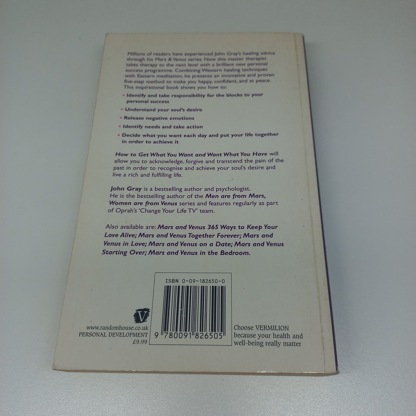 How to Get What You Want and Want What You Have: A Practical Guide to Personal Success by John Gray
