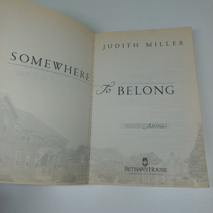 Somewhere To Belong by Judith Miller (Daughters of Amana #1)