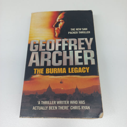 The Burma Legacy by Geoffrey Archer (Sam Packer #3)