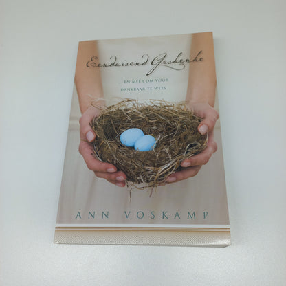 Eenduisend Geskenke... En Meer om Voor Dankbaar te Wees by Ann Voskamp
