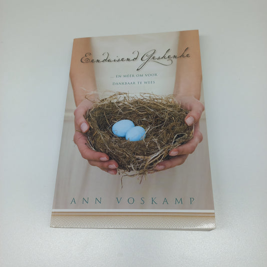 Eenduisend Geskenke... En Meer om Voor Dankbaar te Wees by Ann Voskamp