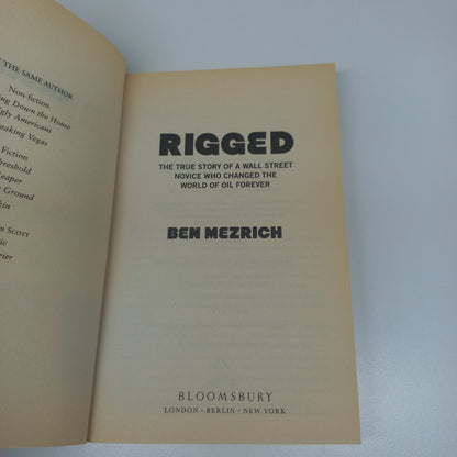 Rigged: The True Story of a Wall Street Novice Who Changed the World of Oil Forever by Ben Mezrich