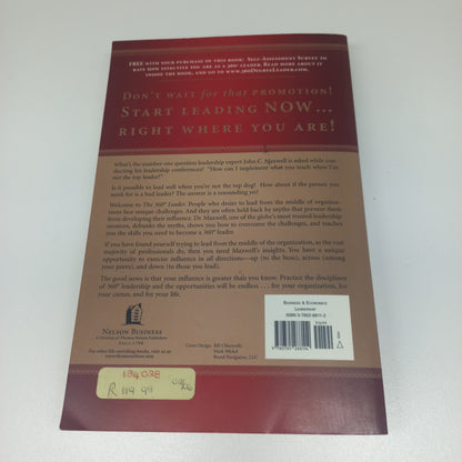 The 360° Leader: Developing Your Influence from Anywhere in the Organization by John C. Maxwell