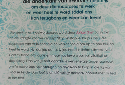Die Ander Kant van Seerkry: Hoe om Hartseer en Pyn te Verwerk by Johan Smit