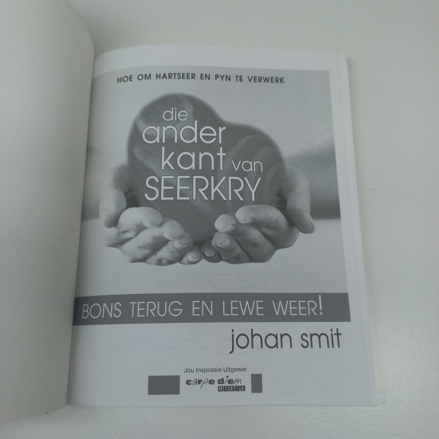 Die Ander Kant van Seerkry: Hoe om Hartseer en Pyn te Verwerk by Johan Smit