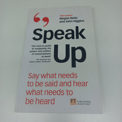 Speak Up: Say What Needs To Be Said and Hear What Needs to be Heard by Megan Rietz & John Higgins
