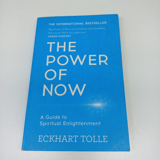 The Power of Now: A Spiritual Guide to Enlightenment by Eckhart Tolle