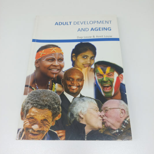 Adult Development and Ageing by D. Louw & A. Louw (2009)