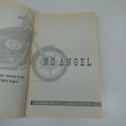No Angel: My Harrowing Undercover Journey to the Inner Circle of The Hells Angels by Jay Dobyns and Nils Johnson-Shelton