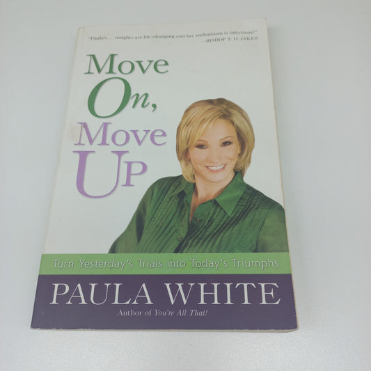 Move On, Move Up by Paula White