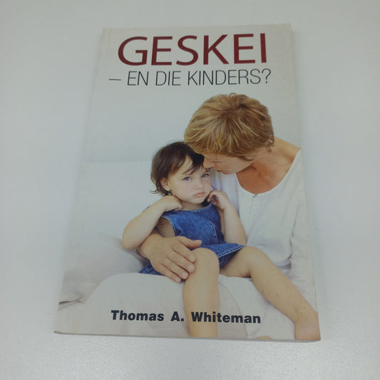 Geskei - En Die Kinders? by Thomas A. Whiteman