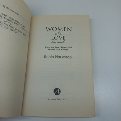 Women Who Love Too Much by Robin Norwood