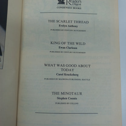 Reader's Digest (4 in 1) The Scarlet Thread by E. Anthony, King of the Wild by E. Clarkson, What Was Good About Today by C. Kruckeberg & The Minotaur by S. Coonts